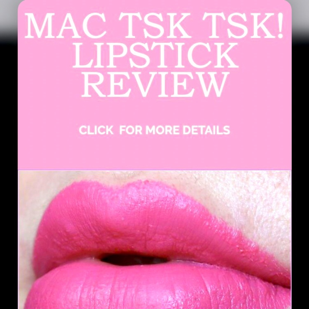 MAC limited edition lipstick in tsk tsk